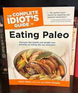 The Complete Idiot's Guide to Eating Paleo