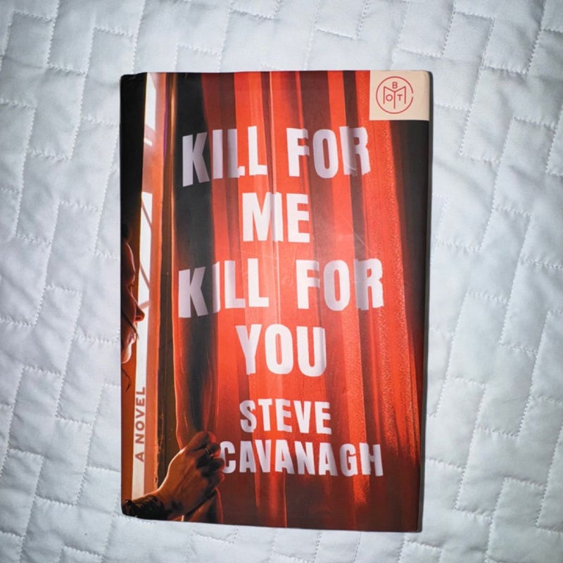 Kill for Me, Kill for You