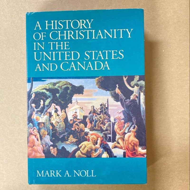 A History of Christianity in the United States and Canada