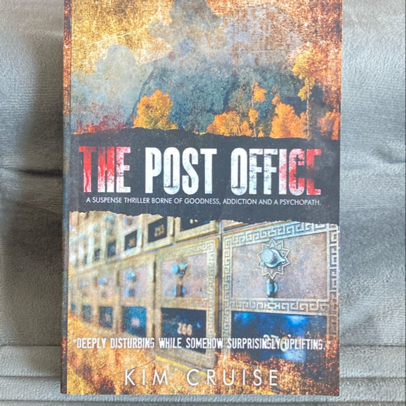 The Post Office; a Suspense Thriller Borne of Goodness, Addiction and a Psychopath