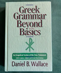 Greek Grammar Beyond the Basics