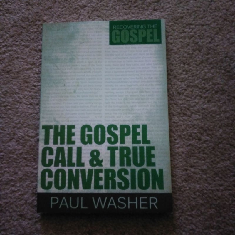 The Gospel Call and True Conversion