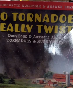 Do Tornadoes Really Twist?