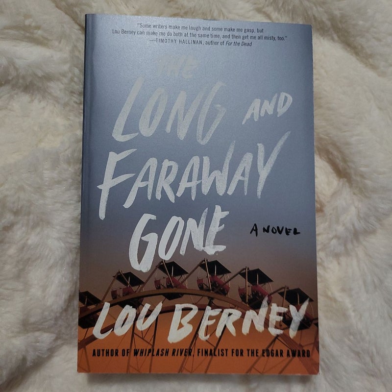 The Long and Faraway Gone