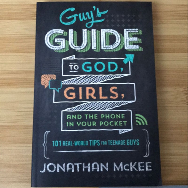 The Guy's Guide to God, Girls, and the Phone in Your Pocket