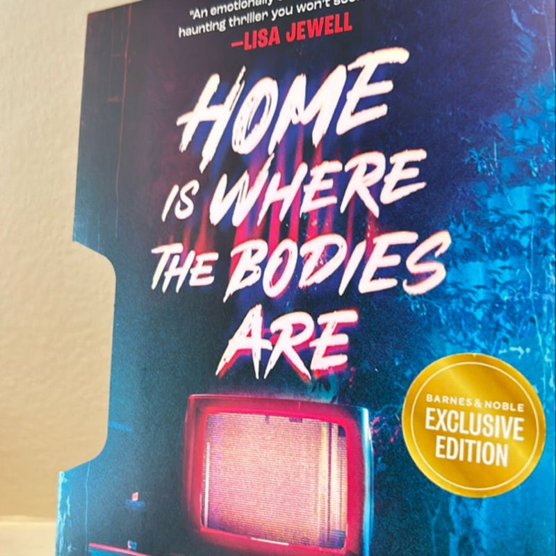 🌟Home is Where the  Bodies Are (Barnes & Noble Exclusive Edition)