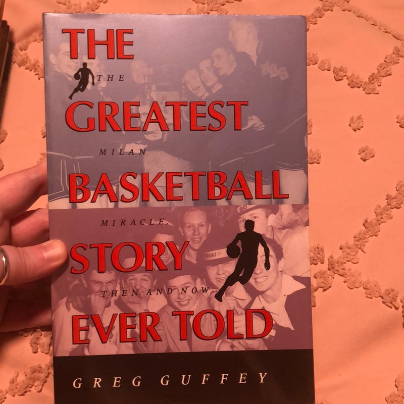 The Greatest Basketball Story Ever Told