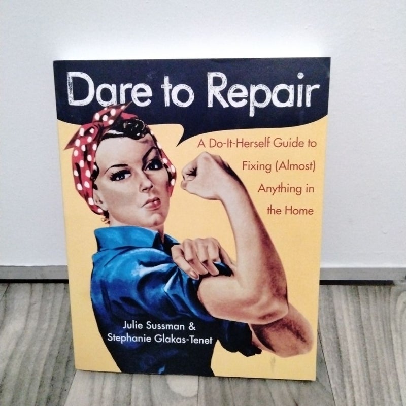 Dare to Repair