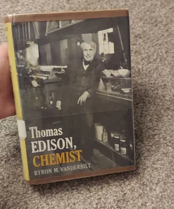 Thomas Edison, Chemist