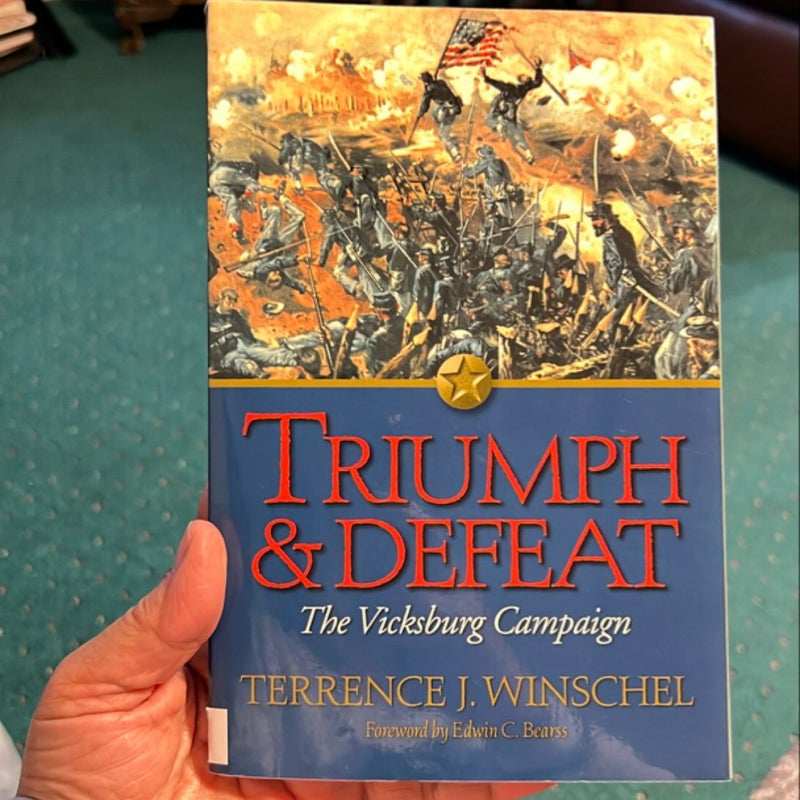 Triumph and Defeat: the Vicksburg Campaign