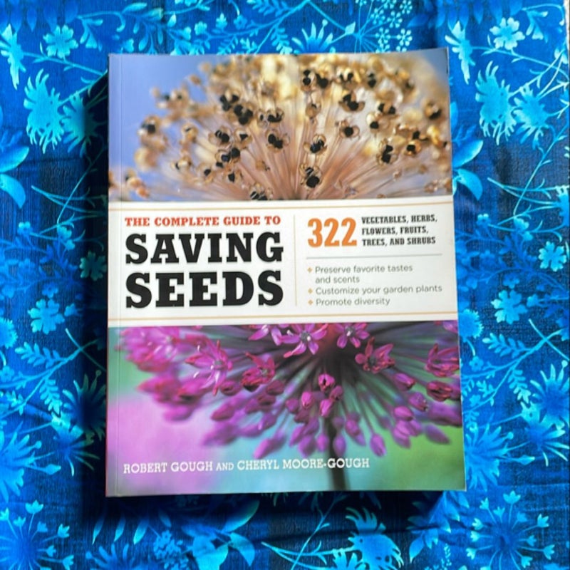 The Complete Guide to Saving Seeds