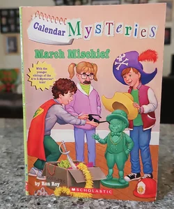 Calendar Mysteries March Mischief*