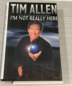 I'm Not Really Here (First Edition) HC