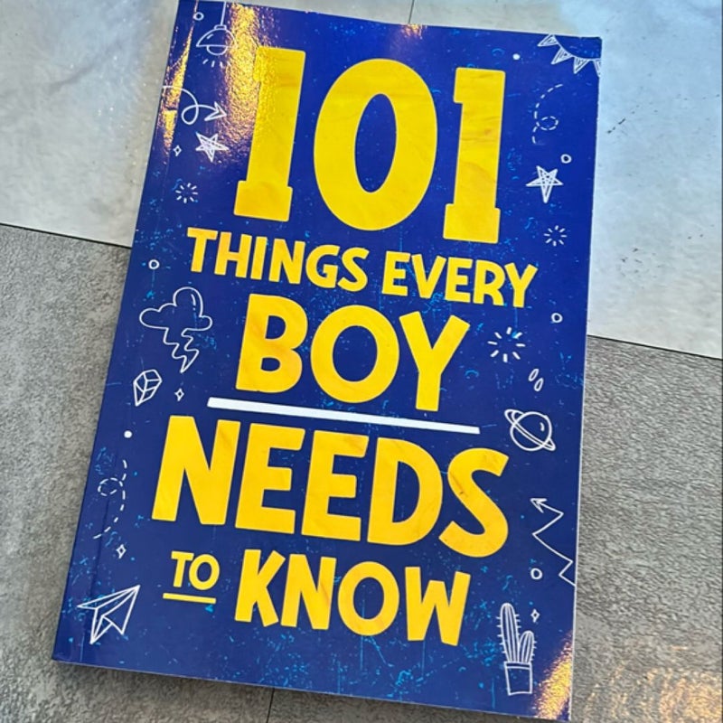 101 Things Every Boy Needs to Know