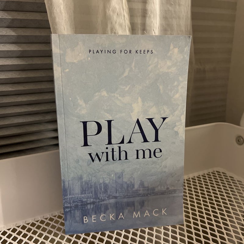 Play With Me Special Edition - Paperback By Mack, Becka - GOOD