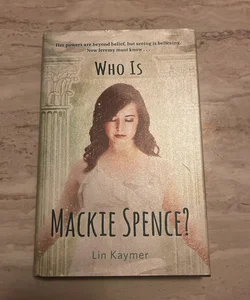 Who Is Mackie Spence?
