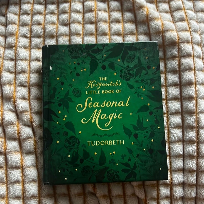 The Hedgewitch's Little Book of Seasonal Magic