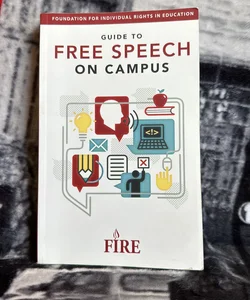 FIRE's Guide to Free Speech on Campus