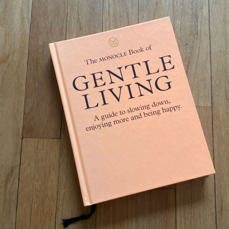 The Monocle Book of Gentle Living