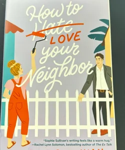 How to Love Your Neighbor