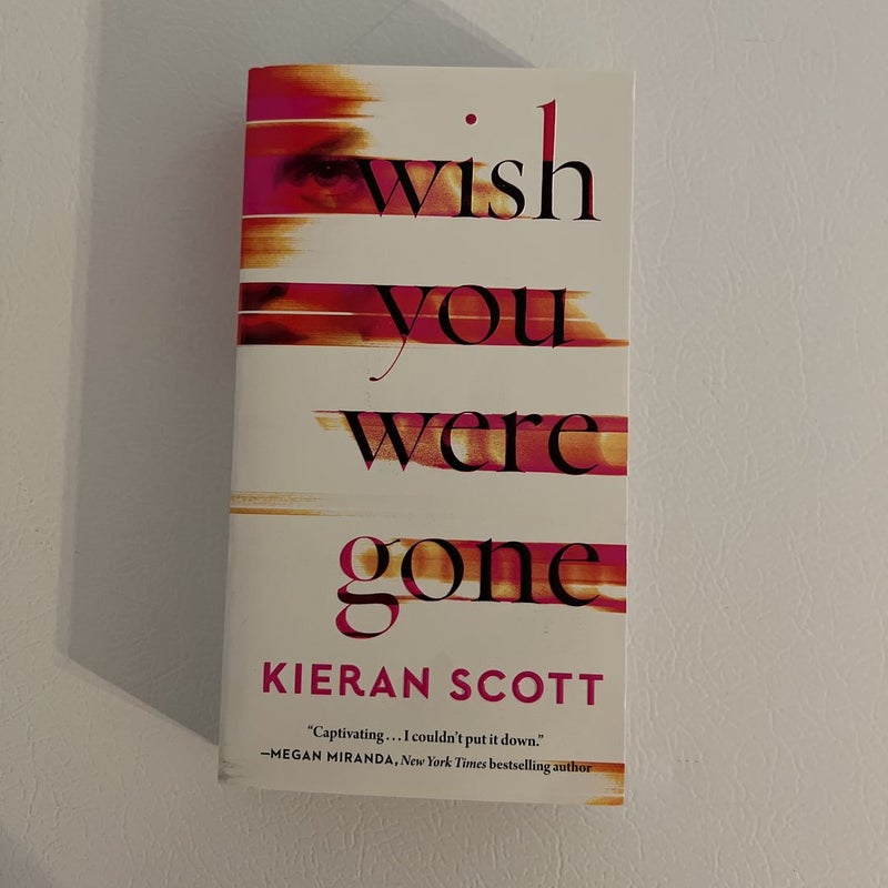 Wish You Were Gone