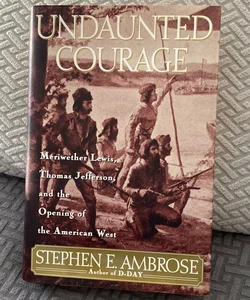Undaunted Courage—Signed