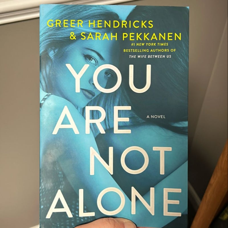 You Are Not Alone