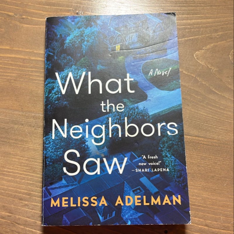 What the Neighbors Saw