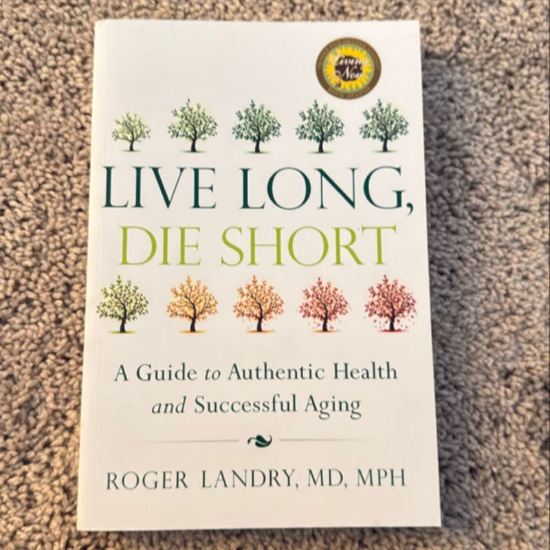 Live Long, Die Short