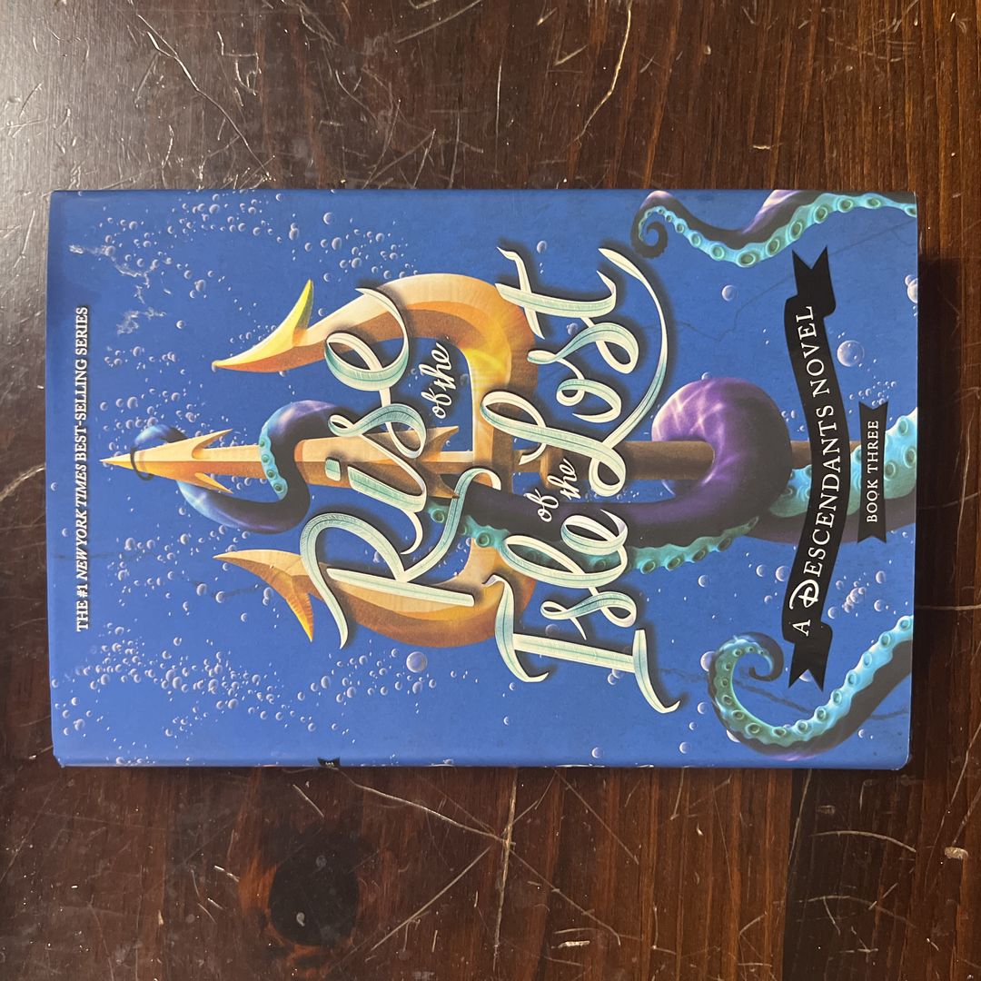 Rise of the Isle of the Lost (a Descendants Novel)