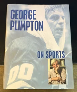 George Plimpton on Sports