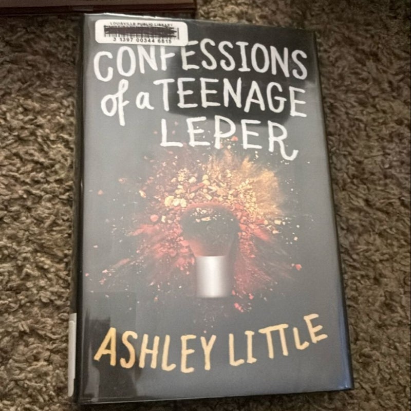 Confessions of a Teenage Leper