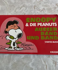 Snoopy & Die Peanuts Ausser Rand Und Band (German language)