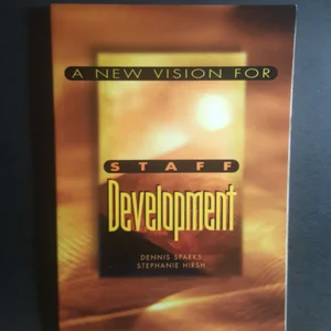 A New Vision for Staff Development