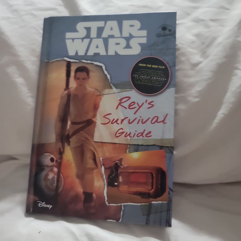 Star Wars: the Force Awakens: Rey's Survival Guide