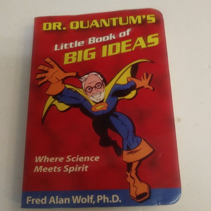 Dr. Quantum's Little Book of Big Ideas