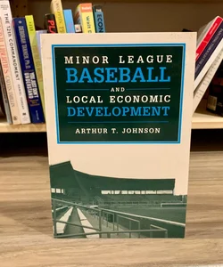 Minor League Baseball and Local Economic Development