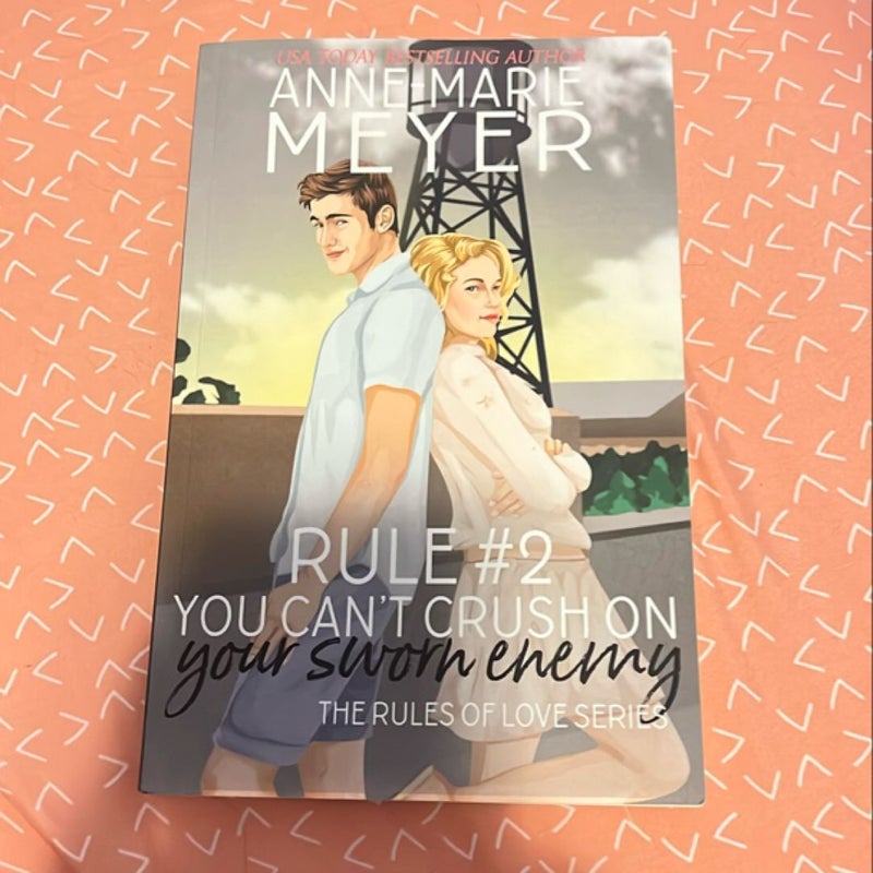 Rule #2: You Can't Crush on Your Sworn Enemy