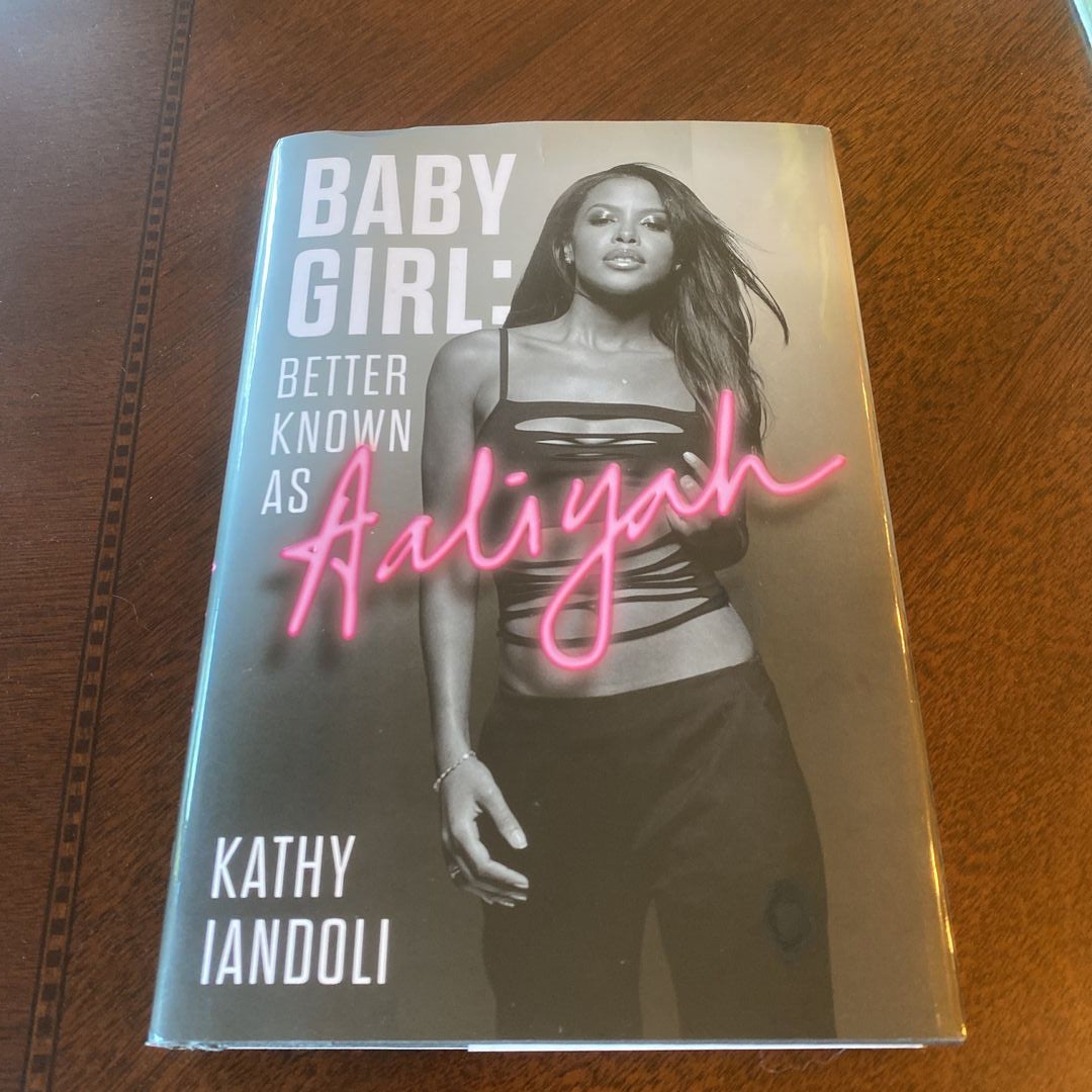 Baby Girl: Better Known As Aaliyah
