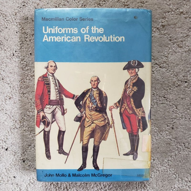 Uniforms of the American Revolution (1st American Edition, 1975)