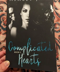 Complicated Hearts (Book 2 of the Complicated Hearts Duet. )