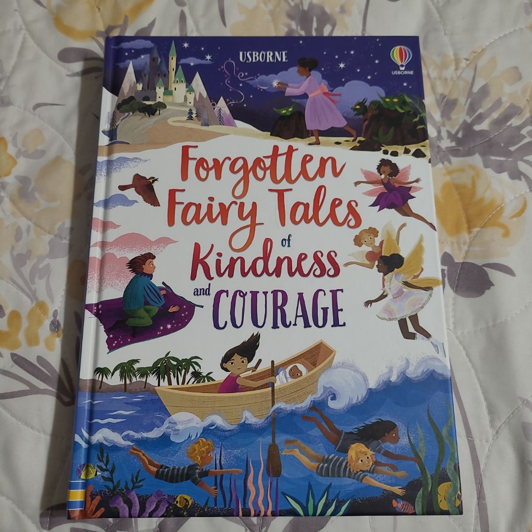 Forgotten Fairy Tales of Kindness and Courage