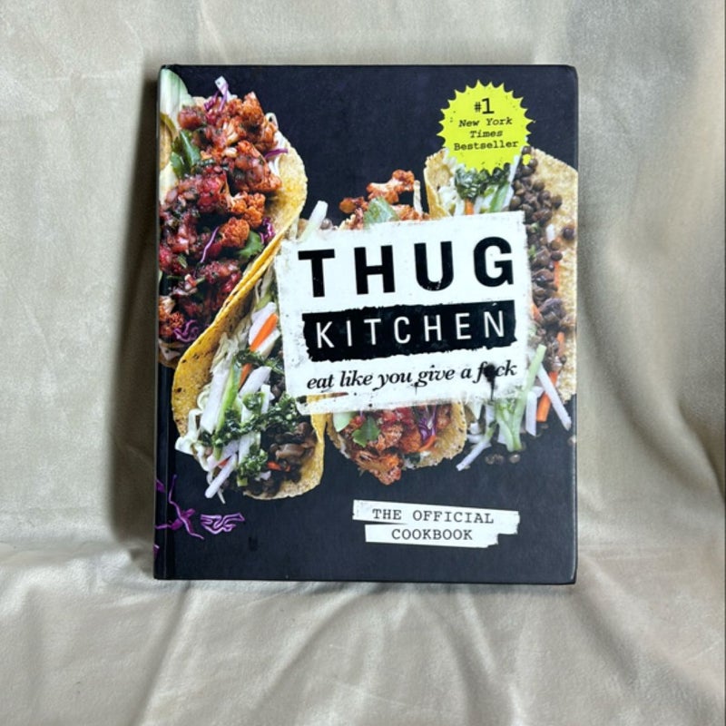 Thug Kitchen: the Official Cookbook