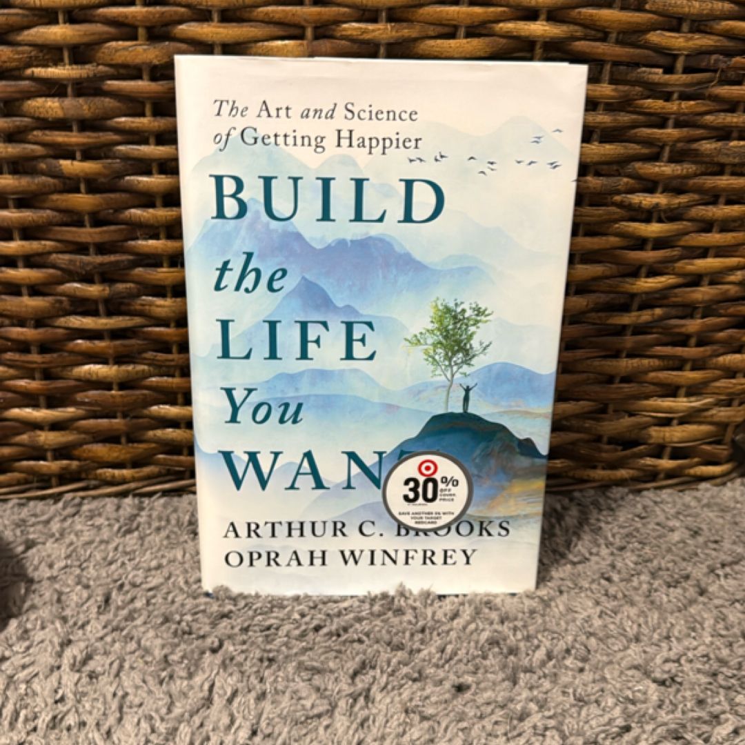 Build the Life You Want