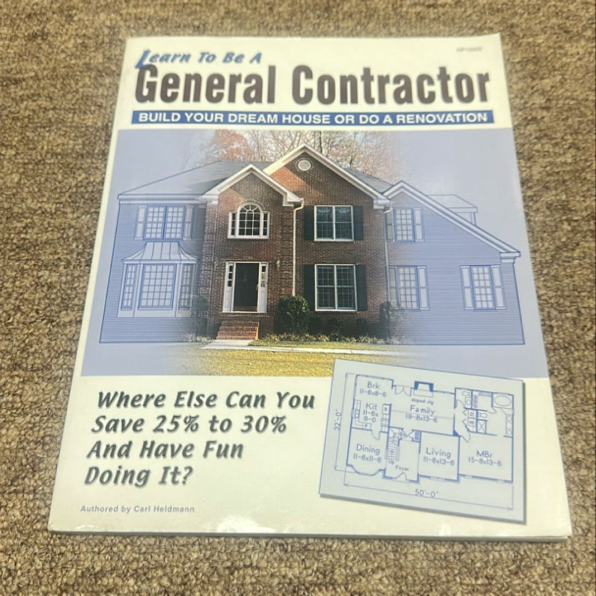 Learn to Be a General Contractor by Michael Kirchwehm