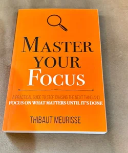 Master Your Focus