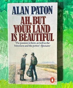 Ah, but Your Land Is Beautiful