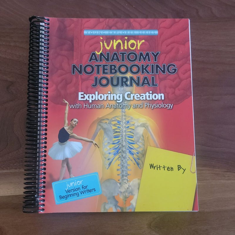 Junior Anatomy Notebooking Journal for Exploring Creation with Human Anatomy and Physiology