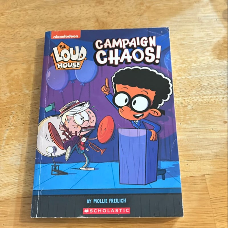 Campaign Chaos! (the Loud House: Chapter Book)