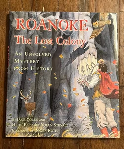 Roanoke, the Lost Colony